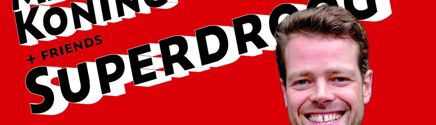 SUPERDROOG
